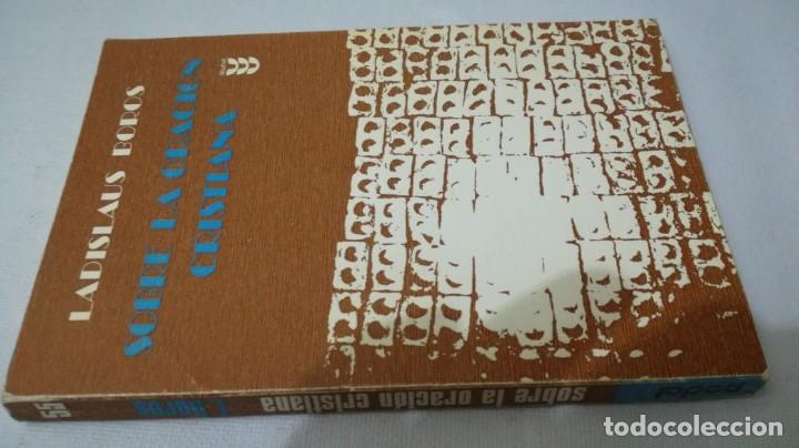 Libros de segunda mano: SOBRE LA ORACION CRISTIANA-LADISLAUS BOROS	 / 	EDICIONES SIGUEME 1976