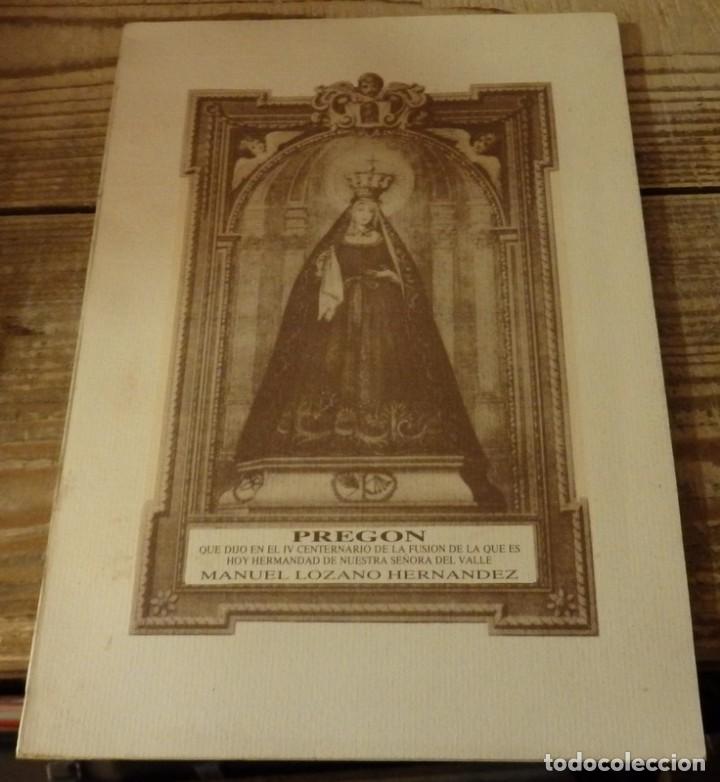 Libros de segunda mano: SEMANA SANTA SEVILLA,1990, PREGON IV CENTENARIO FUSION HERMANDAD EL VALLE, 75 PAGS.DEDICADO AUTOR