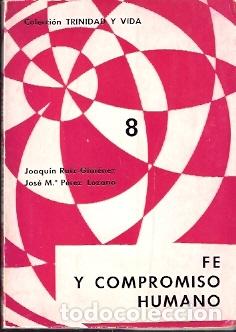 Libros de segunda mano: Fe y compromiso humano - Ruiz-Gim&eacute;nez, Joaqu&iacute;n - Foto 1
