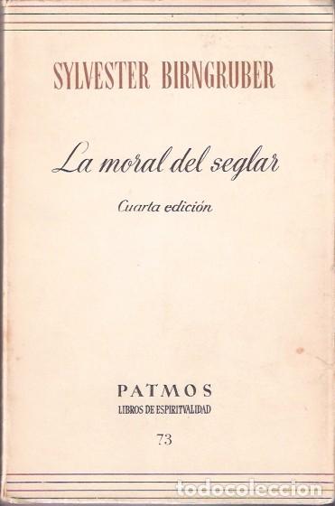 Libros de segunda mano: La moral del seglar - Birngruber, Sylvester - Foto 1