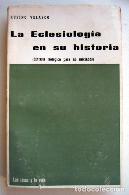 Libros de segunda mano: La eclesiología en su historia (Síntesis teológica para no iniciados), de Rufino Velasco - Foto 1 - 141969198