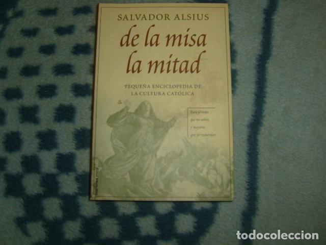 Libros de segunda mano: DE LA MISA LA MITAD , SALVADOR ALSIUS - Foto 1