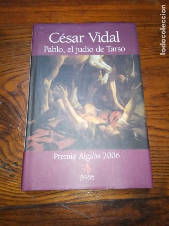 Libros de segunda mano: C&eacute;sar Vidal - Pablo, el jud&iacute;o de Tarso. - Foto 1