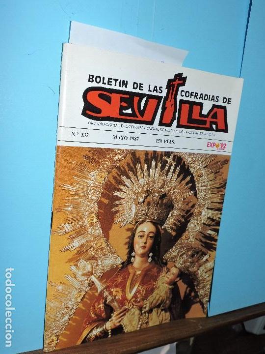 Libros de segunda mano: Bolet&iacute;n de las Cofrad&iacute;as de Sevilla n&ordm;332 mayo 1987. &Oacute;rgano Oficial del Consejo General de
