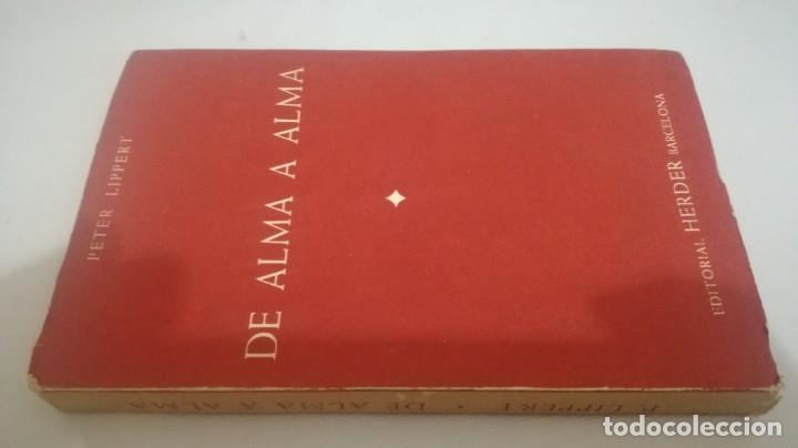 Libros de segunda mano: DE ALMA A ALMA	 / 	PETER LIPPERT	 / 	EDITORIAL HERDER - Foto 1