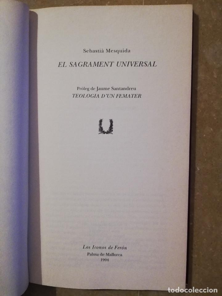 Libros de segunda mano: EL SAGRAMENT UNIVERSAL (SEBASTI&Agrave; MESQUIDA) - Foto 2