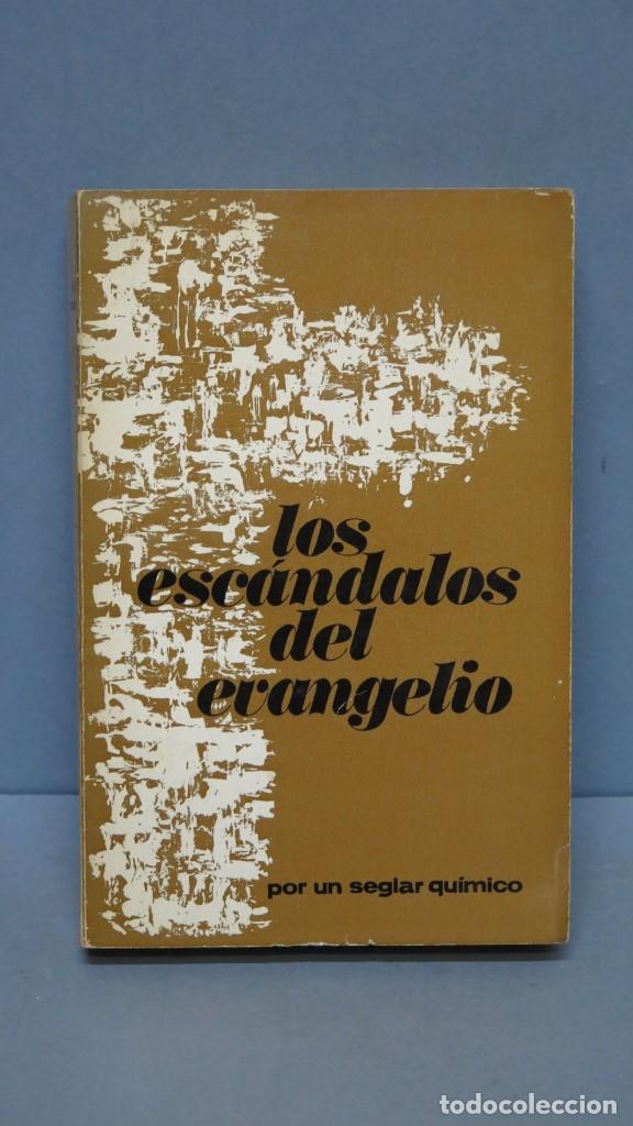 Second hand books: LOS ESC&Aacute;NDALOS DE EVANGELIO. POR UN SEGLAR QUIMICO