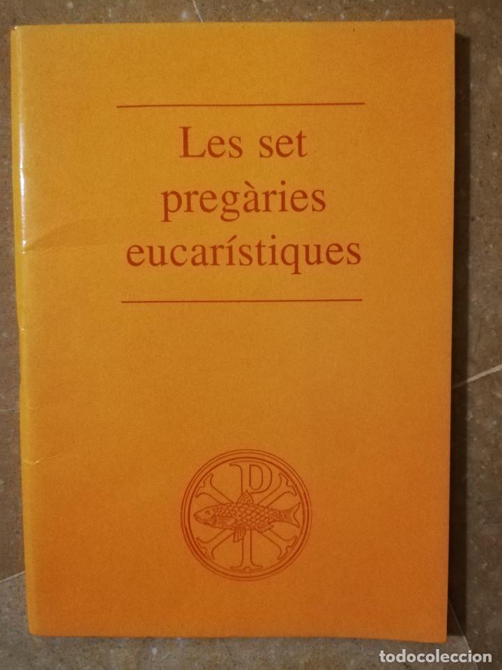 Libros de segunda mano: LES SET PREG&Agrave;RIES EUCAR&Iacute;STIQUES. TEXT I PRESENTACI&Oacute; - Foto 1