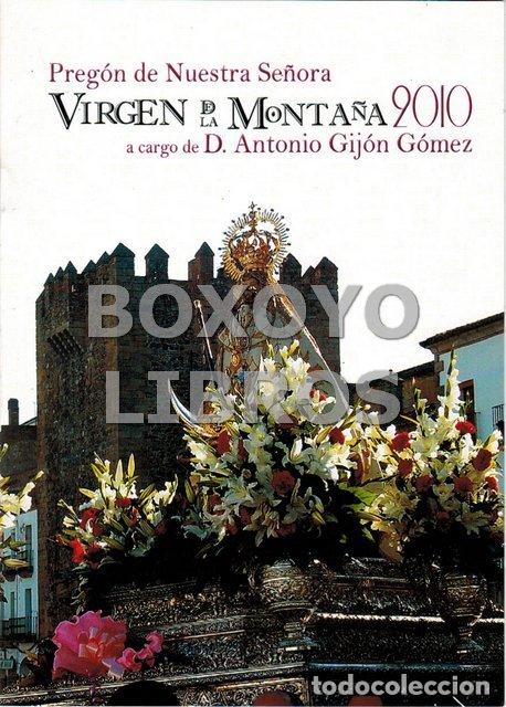 Libros de segunda mano: GIJ&Oacute;N G&Oacute;MEZ, Antonio. Preg&oacute;n de la Sant&iacute;sima Virgen de la Monta&ntilde;a 2009. C&aacute;ceres