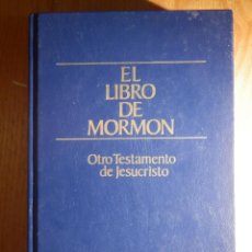 Libros de segunda mano: LIBRO - EL LIBRO DEL MORMÓN - OTRO TESTAMENTO DE JESUCRISTO. Lote 147412846