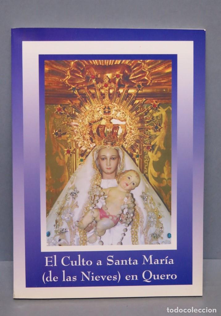 Libri di seconda mano: EL CULTO A SANTA MARIA DE LAS NIEVES EN QUERO