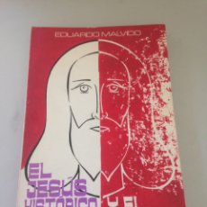 Libros de segunda mano: EL JESÚS HISTÓRICO Y EL JESÚS RESUCITADO - EDUARDO MALVIDO MIGUEL. Lote 148777922