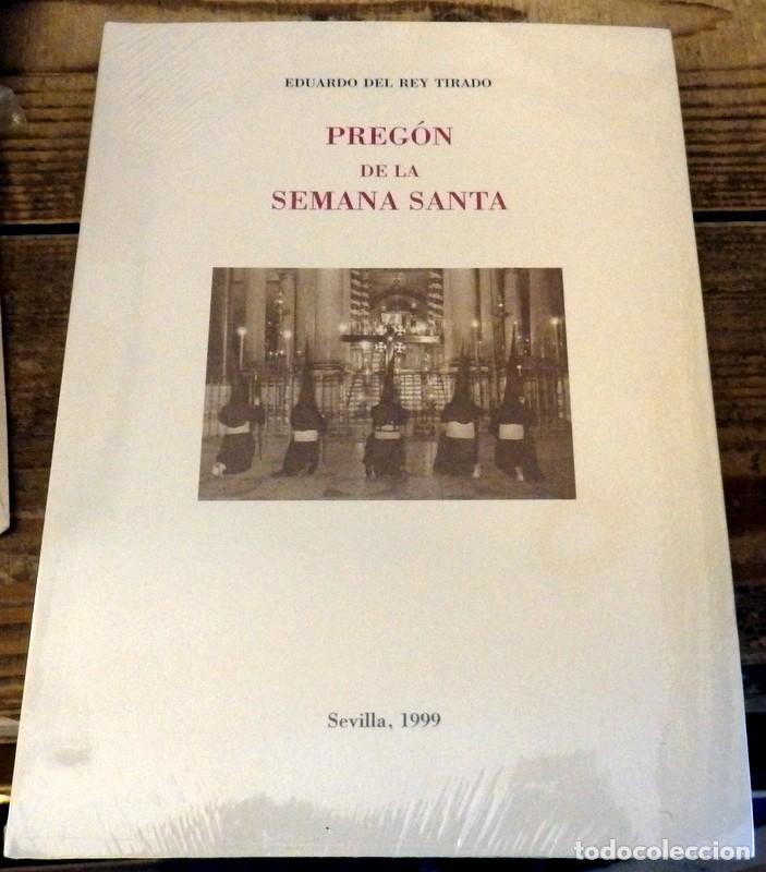 Libros de segunda mano: Preg&oacute;n de la semana santa de Sevilla, 1999 - EDUARDO DEL REY TIRADO