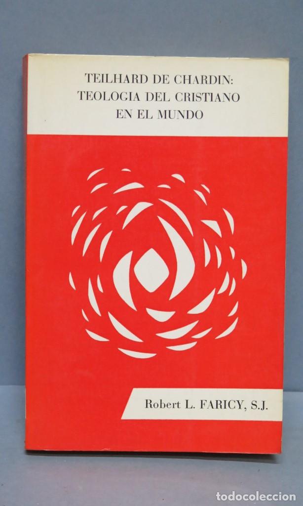 Gebrauchte B&uuml;cher: TEOLOGIA DEL CRISTIANO EN EL MUNDO. TEILHARD DE CHARDIN