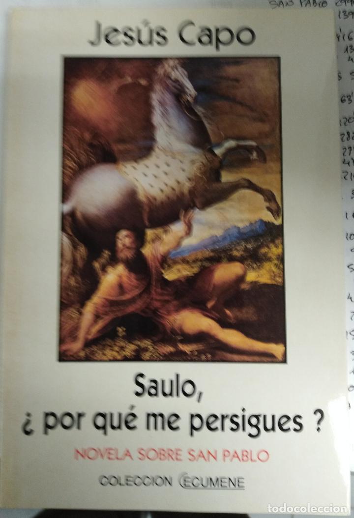 Libros de segunda mano: Saulo, &iquest;por qu&eacute; me persigues?. Jes&uacute;s Capo
