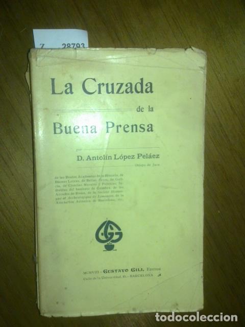 Livros em segunda m&atilde;o: LOPEZ PELAEZ, Antolin - LA CRUZADA DE LA BUENA PRENSA por ---