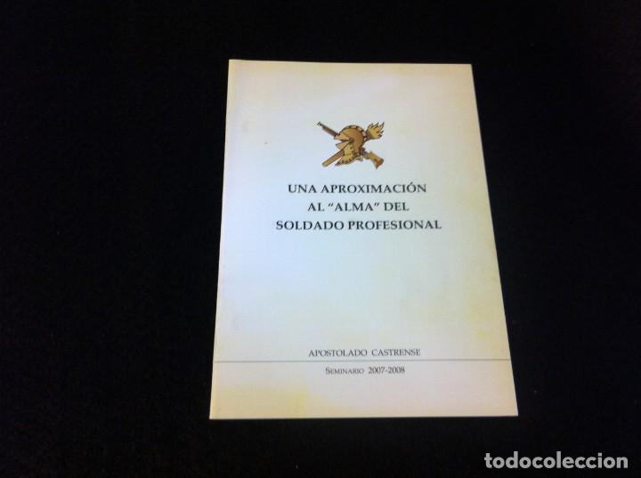 Libri di seconda mano: UNA APROXIMACI&Oacute;N AL ALMA DEL SOLDADO PROFESIONAL. APOSTOLADO CASTRENSE, 2007
