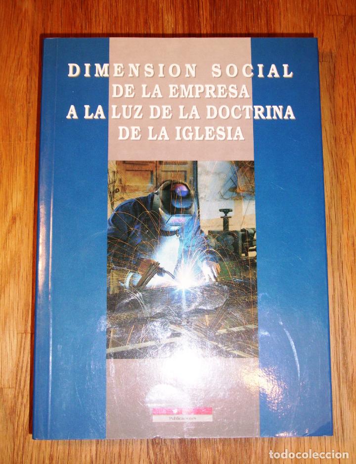 Libros de segunda mano: DIMENSI&Oacute;N SOCIAL de la empresa a la luz de la doctrina de la Iglesia / XXXVI Semana Social, C&oacute;rdoba
