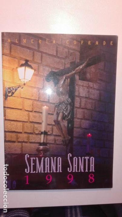 Libros de segunda mano: ALMER&Iacute;A COFRADE. EXTRAORDINARIO SEMANA SANTA 1998