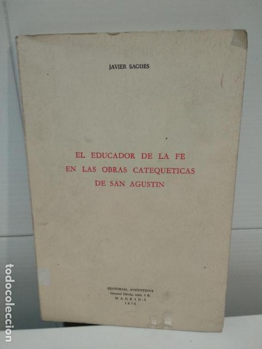 Libros de segunda mano: EL EDUCADOR DE LA FE EN LAS OBRAS CATEQUETICAS DE SAN AGUSTIN