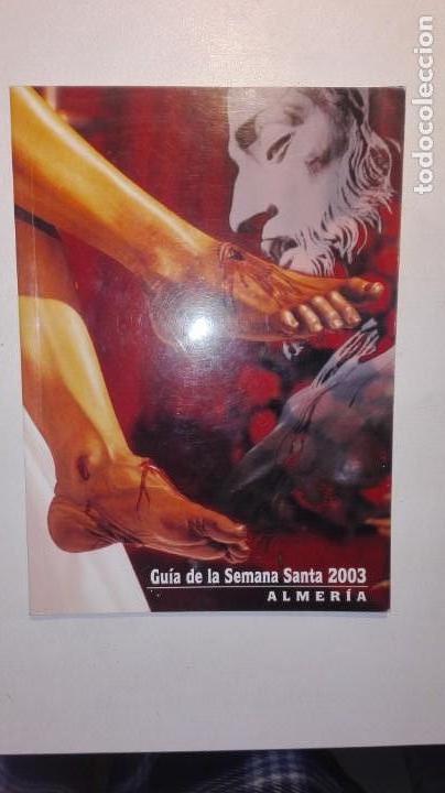 Libros de segunda mano: GU&Iacute;A DE LA SEMANA SANTA 2003 ALMER&Iacute;A