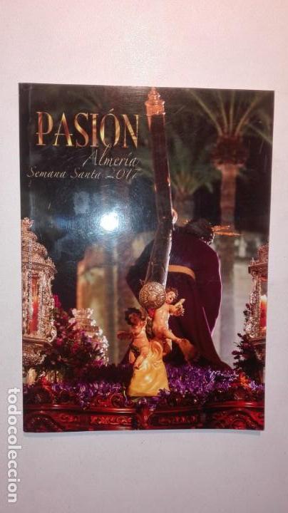 Libros de segunda mano: HERMANDAD DE PASI&Oacute;N. SEMANA SANTA ALMER&Iacute;A 2017