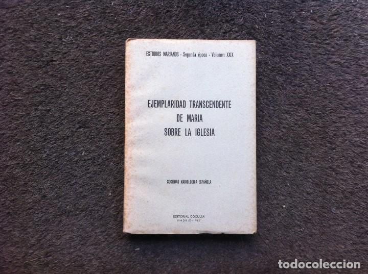 Libri di seconda mano: EJEMPLARIDAD TRASCENDENTE DE MARIA SOBRE LA IGLESIA. SOCIEDAD MARIOL&Oacute;GICA ESPA&Ntilde;OLA. 1967.
