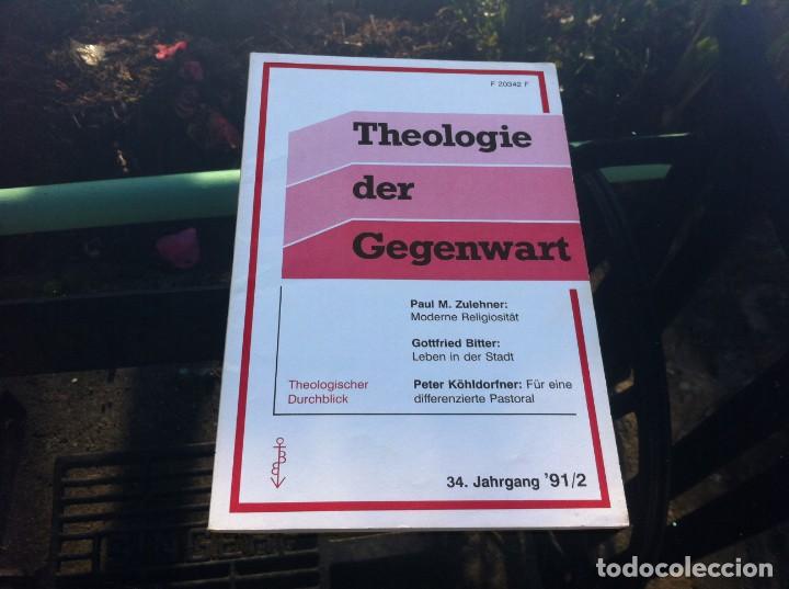 Second hand books: THEOLOGIE DER GEGENWART. 34 JAHRGANG 91/2