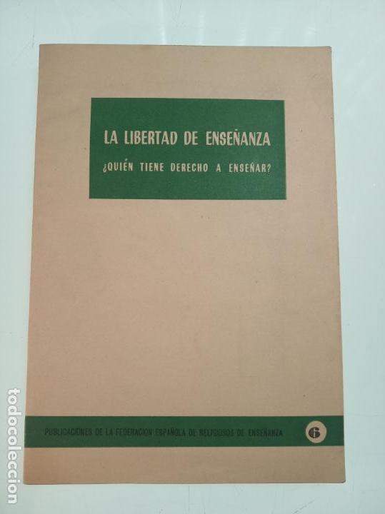 Second hand books: LA LIBERTAD DE ENSE&Ntilde;ANZA - &iquest;QUI&Eacute;N TIENE DERECHO A ENSE&Ntilde;AR? - FIRMADO Y DEDICADO - 1961 - MADRID -