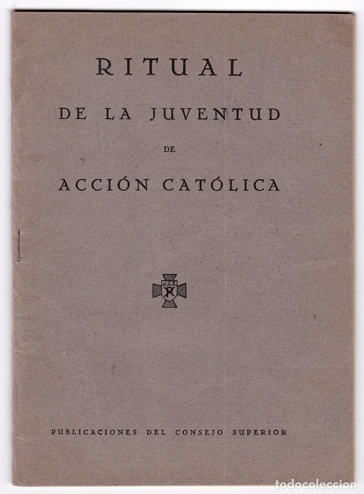 Libros de segunda mano: Ritual de la Juventud de Acci&oacute;n Cat&oacute;lica. Madrid, 1940