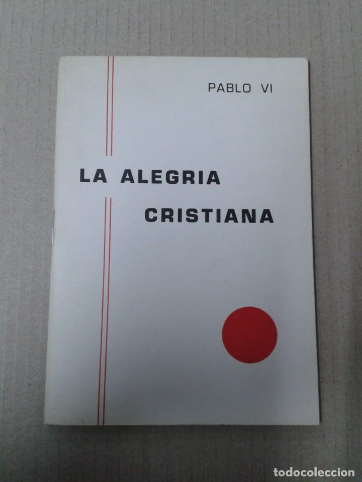 Libros de segunda mano: LA ALEGR&Iacute;A CRISTIANA. PABLO VI.