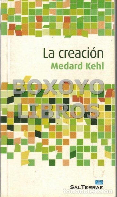 Libros de segunda mano: KEHL, Medard. La creaci&oacute;n - Foto 1