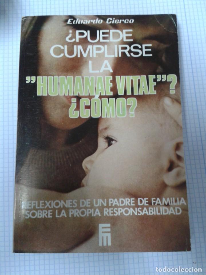 Libros de segunda mano: &iquest;PUEDE CUMPLIRSE LA HUMANAE VITAE?&iquest;C&Oacute;MO?, EDUARDO CIERCO