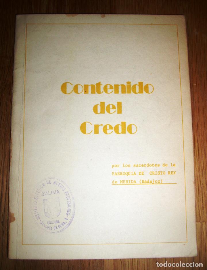 Libros de segunda mano: CONTENIDO DEL CREDO / por los sacerdotes de la Parroquia de Cristo Rey de M&eacute;rida (Badajoz)