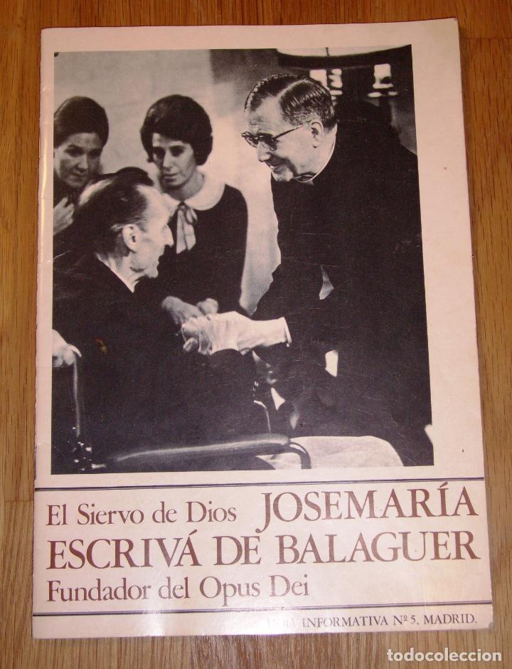 Second hand books: El Siervo de Dios Josemar&iacute;a Escriv&aacute; de Balaguer, Fundador del Opus Dei : HOJA INFORMATIVA N&ordm; 5. 1982