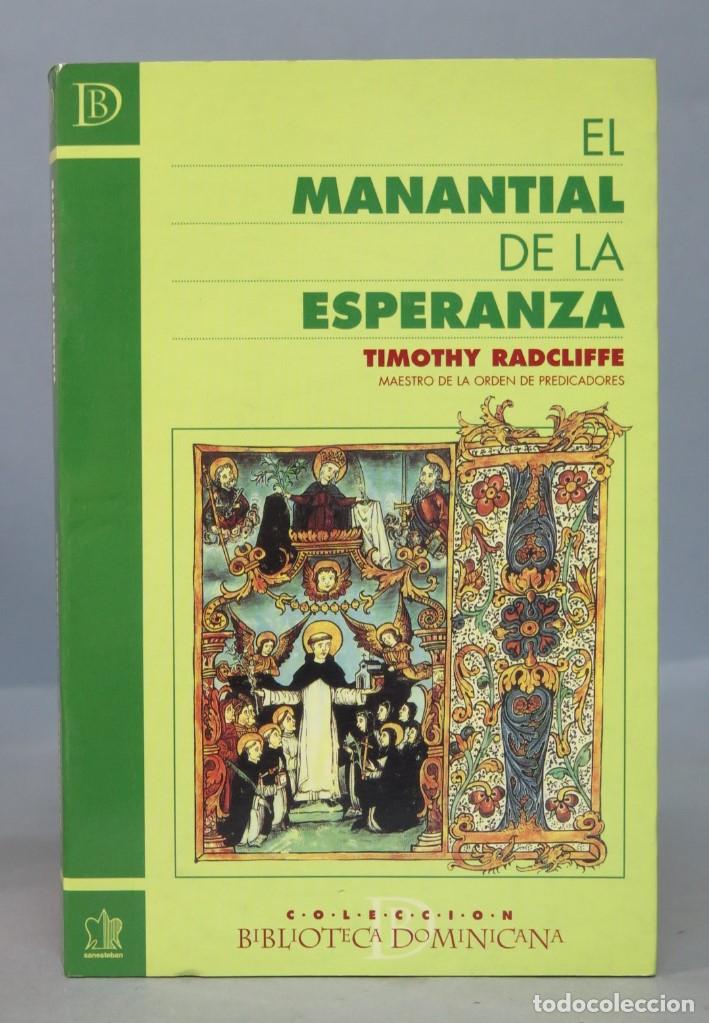 Libros de segunda mano: EL MANANTIAL DE LA ESPERANZA. TIMOTHY RADCLIFFE - Foto 1