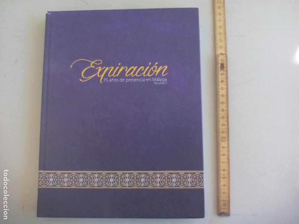 Libros de segunda mano: EXPIRACI&Oacute;N, 75 A&Ntilde;OS DE PRESENCIA EN M&Aacute;LAGA. VOLUMEN I. 2015. SEMANA SANTA.