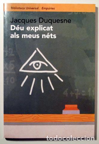 Libros de segunda mano: DUQUESNE, Jacques - D&Eacute;U EXPLICAT ALS MEUS N&Eacute;TS - Barcelona 2000 - Foto 1