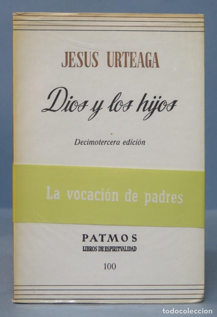 Libros de segunda mano: DIOS Y LOS HIJOS. JESUS URTEAGA - Foto 1