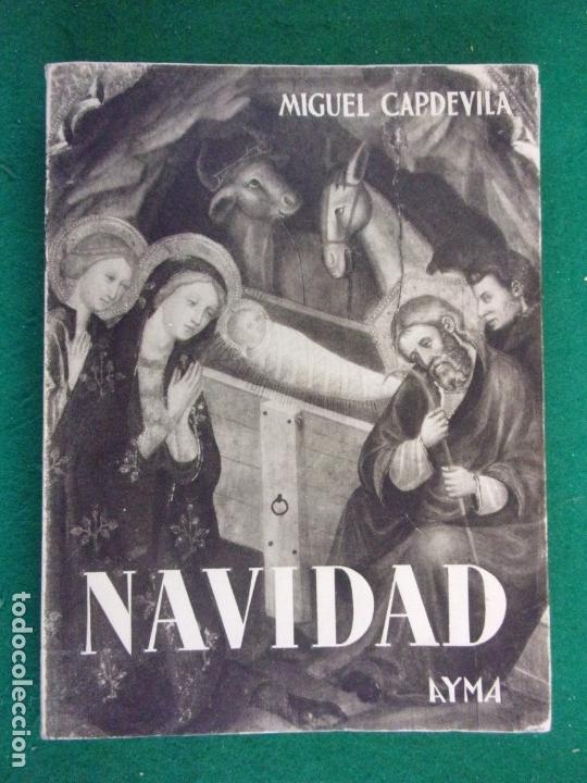 Libros de segunda mano: NAVIDAD / Miguel Capdevila / 1&ordf; edici&oacute;n 1944 / Ayma - Foto 1