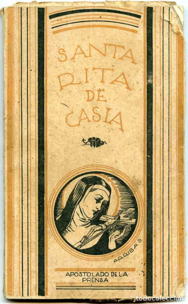 Libros de segunda mano: LIBRO - SANTA RITA DE CASIA - APOSTOLADO DE LA PRENSA - 1942 - ILUSTRACIONES DE ARRIBAS - Foto 1 - 157676794
