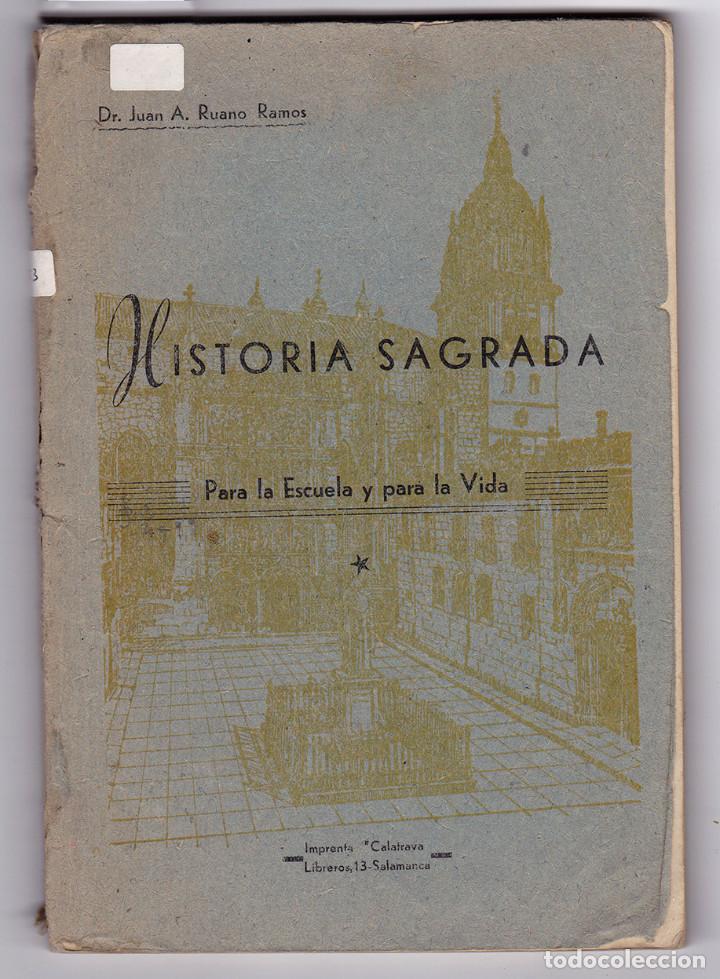 Libros de segunda mano: RUANO RAMOS, J.A. Historia Sagrada para la Escuela y para la Vida. Salamanca, 1948.