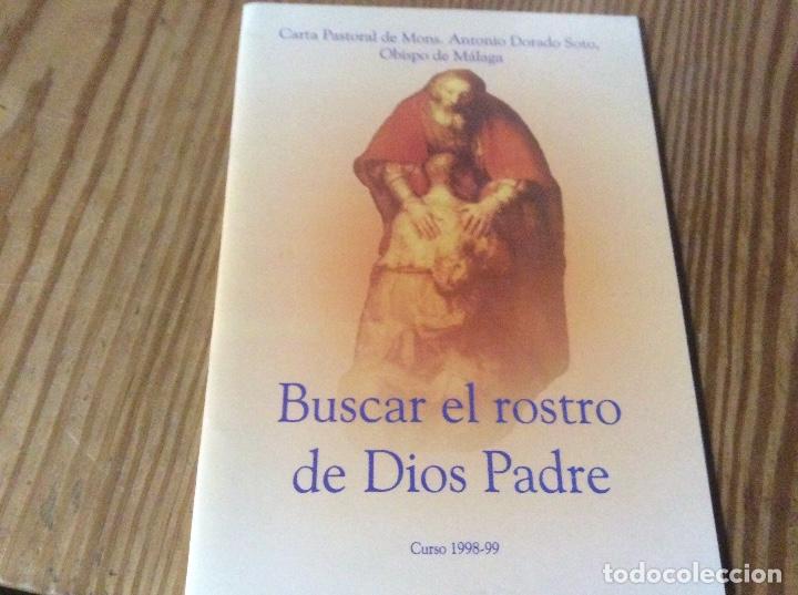 Libros de segunda mano: Carta pastoral antonio dorado Buscar el rostro de Dios Padre Obispo de Malaga curso 98- 99