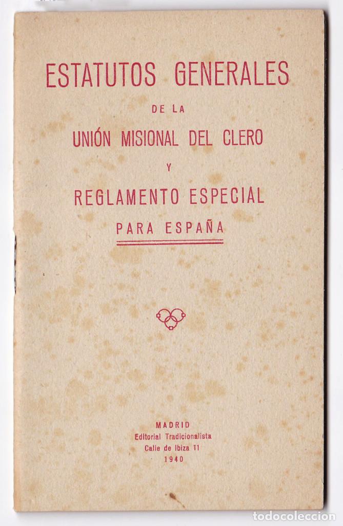 Libros de segunda mano: Estatutos generales de la Uni&oacute;n Misional del Clero y Reglamento especial para Espa&ntilde;a. Madrid, 1940