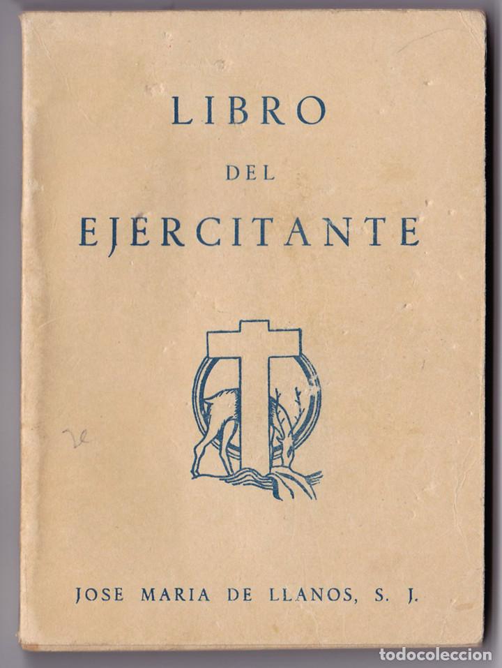 Libros de segunda mano: J.M. de LLANOS. Libro del ejercitante. Madrid, 1944