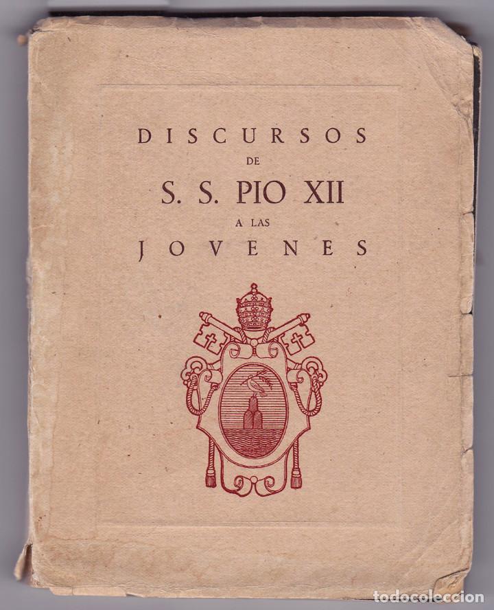 Libros de segunda mano: Discursos de S.S. P&iacute;o XII a las j&oacute;venes. Madrid, 1947.