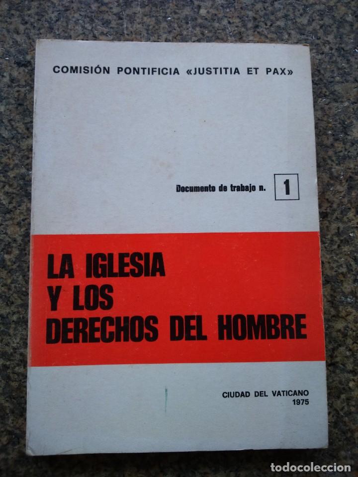 Second hand books: LA IGLESIA Y LOS DERECHOS DEL HOMBRE -- DOCUMENTOS DE TRABAJO N&ordm; 1 -- 1975 --