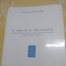 Libros de segunda mano: EL LIBRO DE LA VIDA CRISTIANA. B. JUSTEL. CIUDAD DE DIOS, 1976.. Lote 159161970