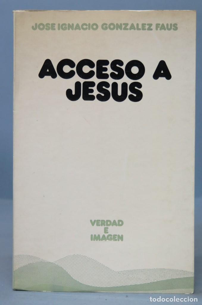 Libros de segunda mano: ACCESO A JESUS. GONZALEZ FAUS - Foto 1
