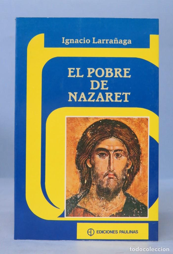 Libros de segunda mano: EL POBRE DE NAZARET. IGNACIO LARRA&Ntilde;AGA - Foto 1
